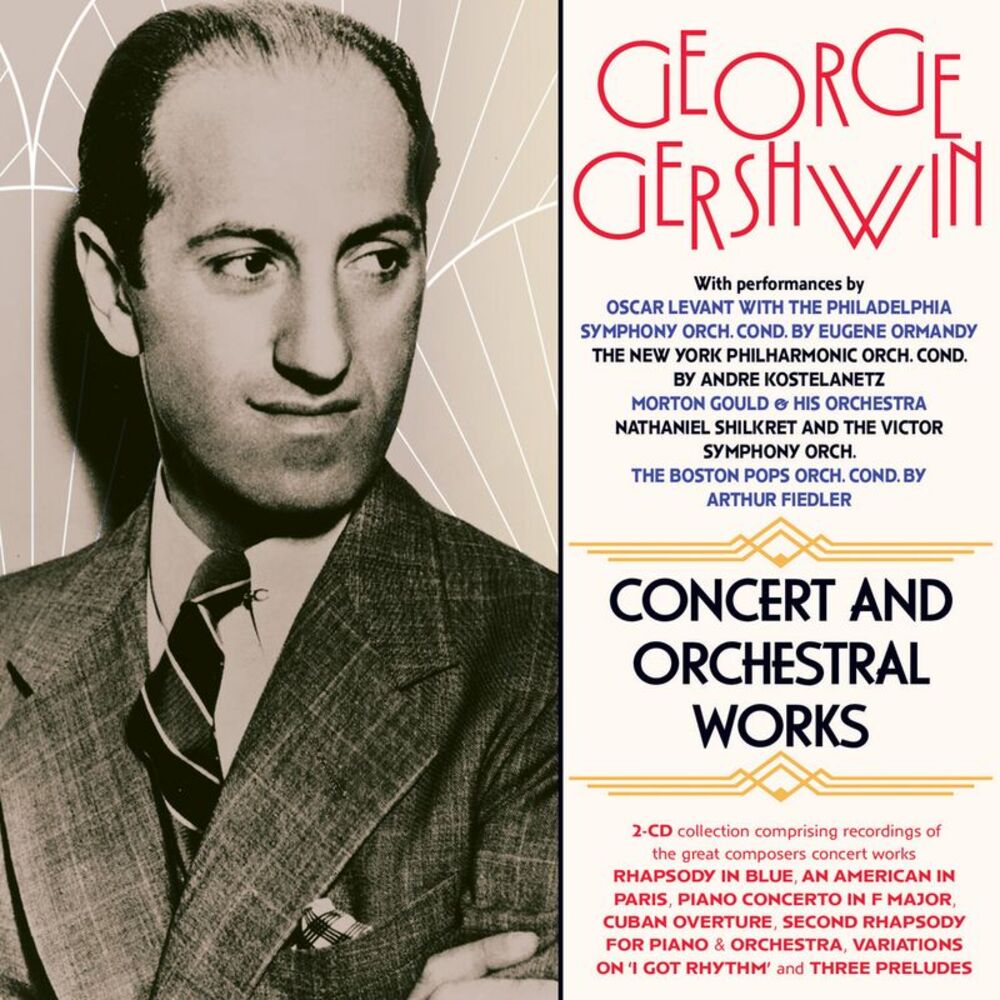 Various Artists - George Gershwin: Concert And Orchestral Work (Various Artists)